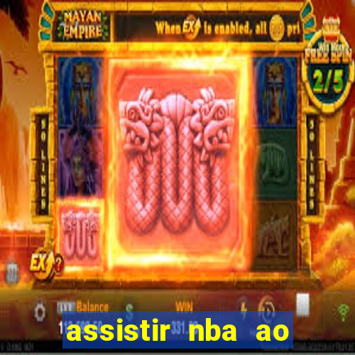 assistir nba ao vivo multicanais